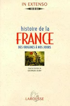 Histoire De La France.  Des origines à nos jours